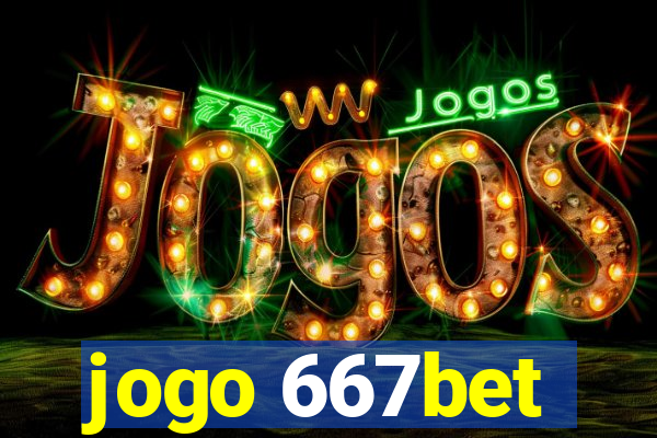 jogo 667bet